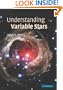 Understanding Variable Stars (Cambridge Astrophysics)