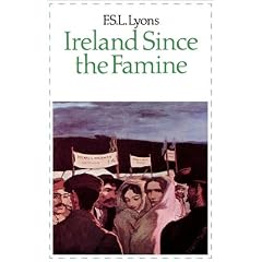 Ireland Since the Famine: Volume 1