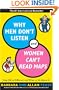 Why Men Don't Listen and Women Can't Read Maps: How We're Different and What to Do About It
