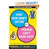 Why Men Don't Listen and Women Can't Read Maps: How We're Different and What to Do About It