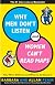 Why Men Don't Listen & Women Can't Read Maps