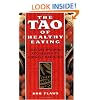 The Tao of Healthy Eating: Dietary Wisdom According to Traditional Chinese Medicine