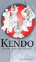Kendo: Elements, Rules, and Philosophy (A Latitude 20 Book)