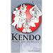 Kendo: Elements, Rules and Philosophy (Latitude 20 Book)