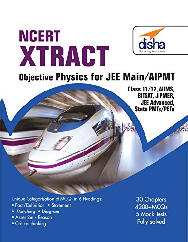 NCERT Xtract - Objective Physics for JEE Main, AIPMT, Class 11/ 12, AIIMS, BITSAT, JIPMER, JEE Adv, State PMTs/ PETs (English)
