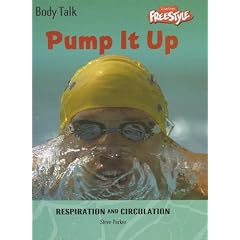 Pump It Up: Respiration And Circulation (Body Talk)