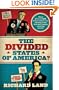 The Divided States of America?: What Liberals AND Conservatives are missing in the God-and-country shouting match!