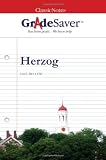 GradeSaver (tm) ClassicNotes Herzog Study Guide