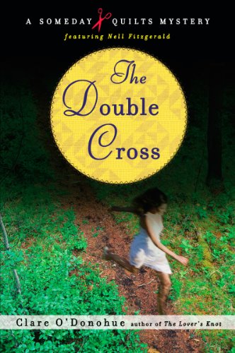 The Double Cross: A Someday Quilts Mystery