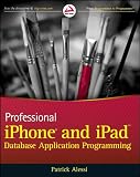 Professional iPhone and iPad Database Application Programming (Wrox Professional Guides)