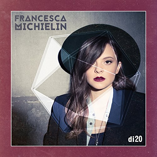 Francesca Michielin - Di20 - Zortam Music