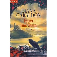 Feuer und Stein: Roman: Band 1 der Highland-Saga