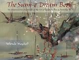 The Sumi-E Dream Book: An Impressionist Approach to the Art of Japanese Brush Painting