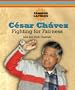Cesar Chavez: Fighting for Fairness (Famous Latinos)