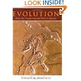 Evolution: What the Fossils Say and Why It Matters by Donald R. Prothero and Carl Buell