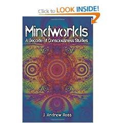 Mindworlds: A Decade of Consciousness Studies