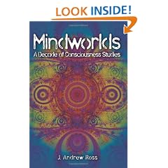 Mindworlds: A Decade of Consciousness Studies
