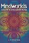 Mindworlds: A Decade of Consciousness Studies