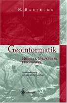 Geoinformatik. Modelle, Strukturen, Funktionen (3. erw. Auflage)