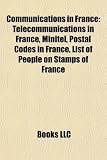 Communications in France: Telecommunications in France, Minitel, Postal Codes in France, List of People on Stamps of France