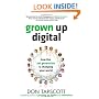 Grown Up Digital: How the Net Generation is Changing Your World