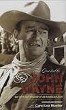 The Quotable John Wayne: The Grit and Wisdom of an American Icon