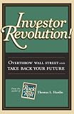 Investor Revolution: Overthrow Wall Street and Take Back Your Future