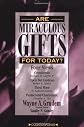 Are Miraculous Gifts for Today?