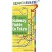 Subway Guide to Tokyo: Take the Right Line, Get Off at the Right Station, And Find the Best Exit!