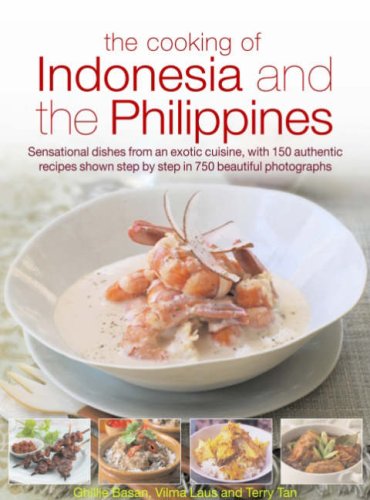 Buy The Cooking of Indonesia & The Philippines: Sensational dishes from an exotic cuisine, with 150 authentic recipes shown step-by-step in 750 beautiful photographs