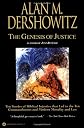 The Genesis of Justice : 10 Stories of Biblical Injustice That Led to the 10 Commandments and Modern Morality and Law