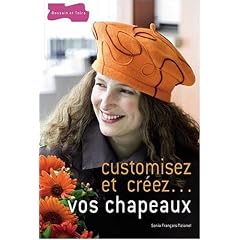 Customisez et cr�ez... vos chapeaux