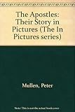 The Apostles : Their story in pictures