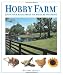 Hobby Farm: Living Your Rural Dream For Pleasure And Profit Hobby Farm: Living Your Rural Dream For Pleasure And Profit