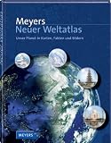 Meyers Neuer Weltatlas: Unser Planet in Karten, Fakten und Bildern - unbekannt