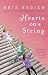 Hearts on a String: A Novel