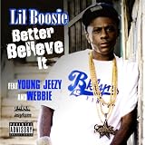Better Believe It [Feat. Young Jeezy] (Explicit Album Version)