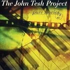 The John Tesh Project: Pure Movies 2 by  John Tesh 