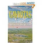 Gaviotas: A Village to Reinvent the World--10th Anniversary Edition by Alan Weisman