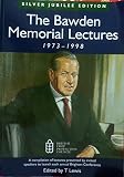 The Bawden memorial lectures : 1973-1998 : a compilation of lectures presented by invited speakers to launch each annual Brighton conference