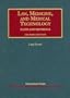 Law, Medicine and Medical Technology: Cases and Materials (University Casebooks)