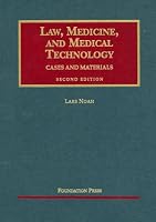 Law, Medicine, and Medical Technology: Cases and Materials (University Casebook)