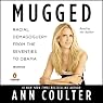Mugged: Racial Demagoguery from the Seventies to Obama