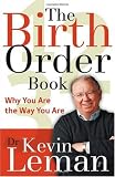 Birth Order Book, The: Why You Are the Way You Are