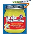 Mental Floss presents In the Beginning: From Big Hair to the Big Bang, mental_floss presents a Mouthwatering Guide to... by Editors Of Mental Floss