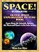 Space! Outer Space Exploration Picture Book - Learn About the Asteroids, Meteors, the Moon and Planets in the Solar System (Big Kids Books)
