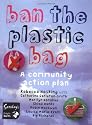 Ban the Plastic Bag: A Community Action Plan for a Carrier Bag Free World