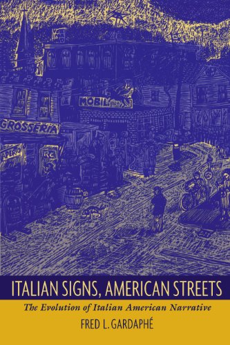 Italian Signs, American Streets: The Evolution of Italian American Narrative (New Americanists)