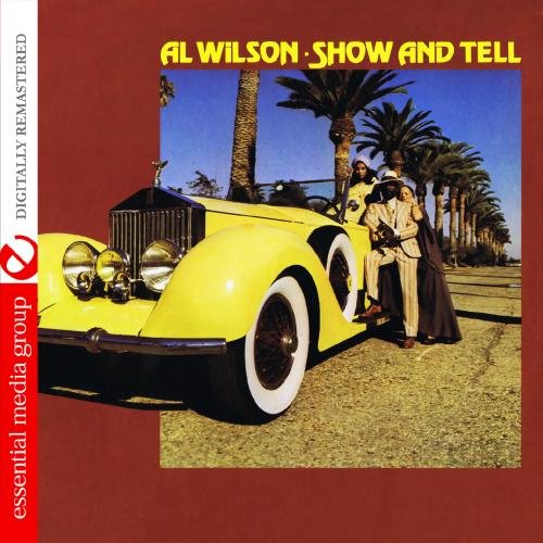 Al Wilson - Show And Tell (Re-Recorded / Remastered) Lyrics - Zortam Music