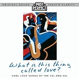 What Is This Thing Called Love? - 1930s & 40s Love Songs